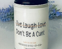 Don't Be A Cunt Candle